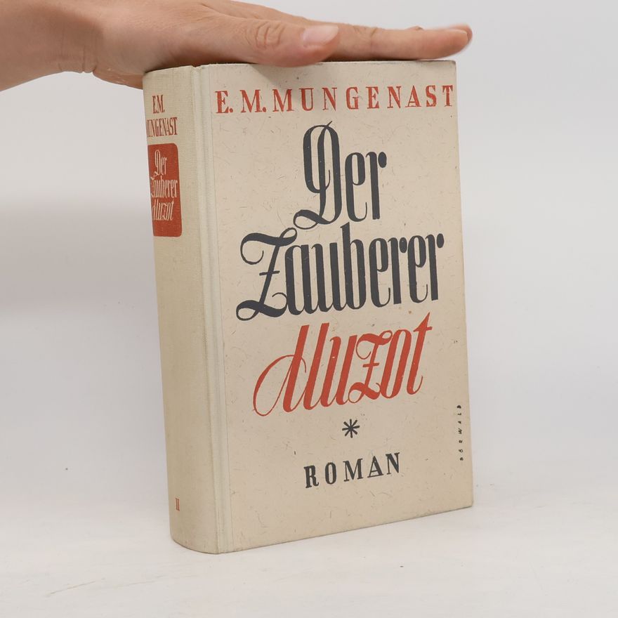 E. M. Mungenast Der Zauberer Muzot II