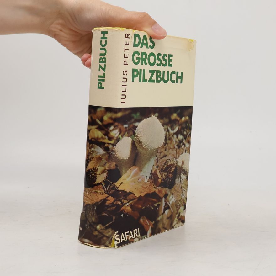 Julius Peter Das grosse Pilzbuch