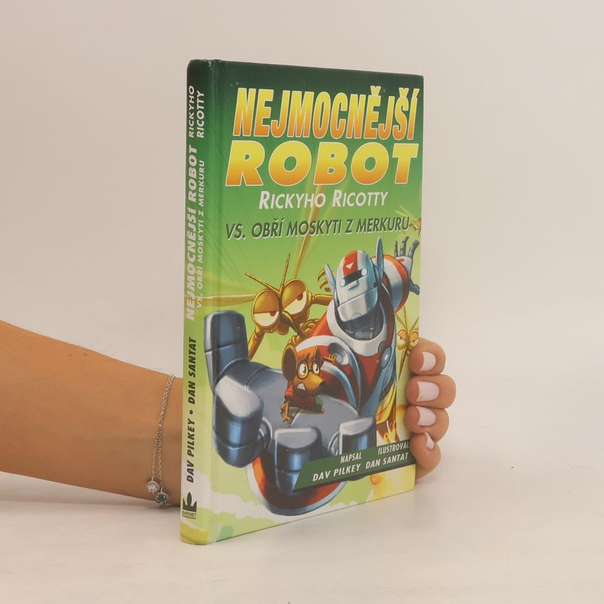 Dav Pilkey Nejmocnější robot Rickyho Ricotty vs. obří moskyti z Merkuru