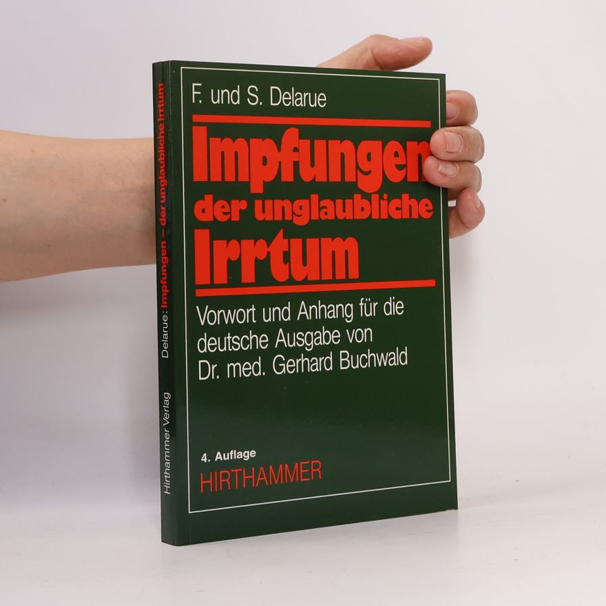 Fernand Delarue Impfungen - der unglaubliche Irrtum
