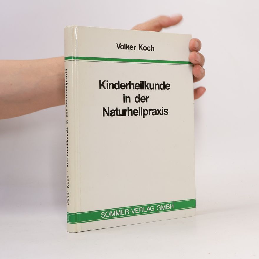Volker Koch Kinderheilkunde in der Naturheilpraxis