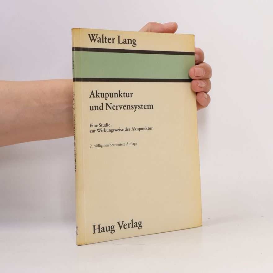 Walter Lang Akupunktur und Nervensystem