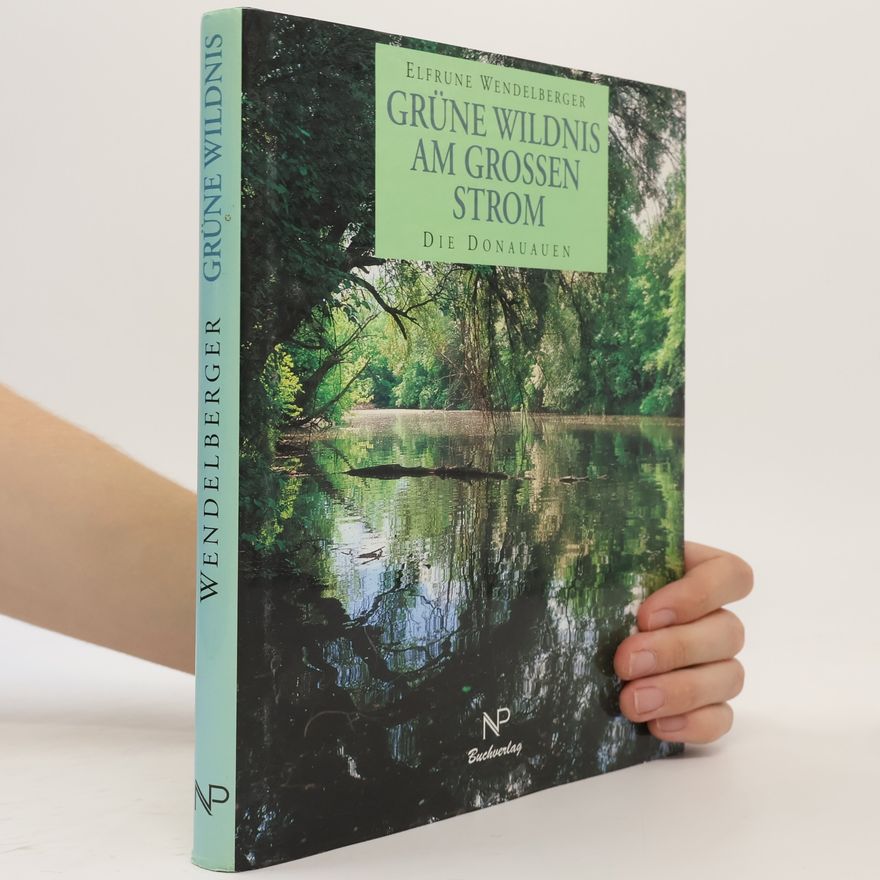 Elfrune Wendelberger Grüne Wildnis am großen Strom