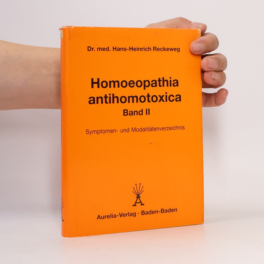 Hans-Heinrich Reckeweg Homoeopathia antihomotoxica II.