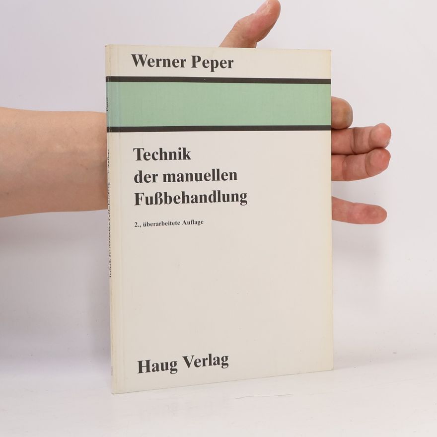 Werner Pepepr Technik der manuellen Fussbehandlung