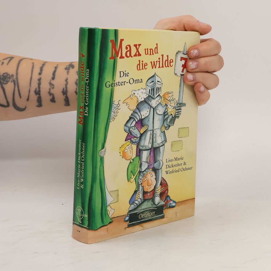 Lisa-Marie Dickreiter Max und die Wilde Sieben - Die Geister-Oma