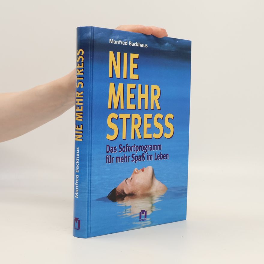 Manfred Backhaus Nie mehr Stress
