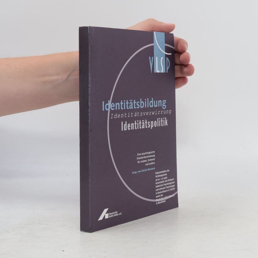 Ulrich Biechele Identitätsbildung, Identitätsverwirrung, Identitätspolitik - eine psychologische Standortbestimmung für Lesben, Schwule und andere