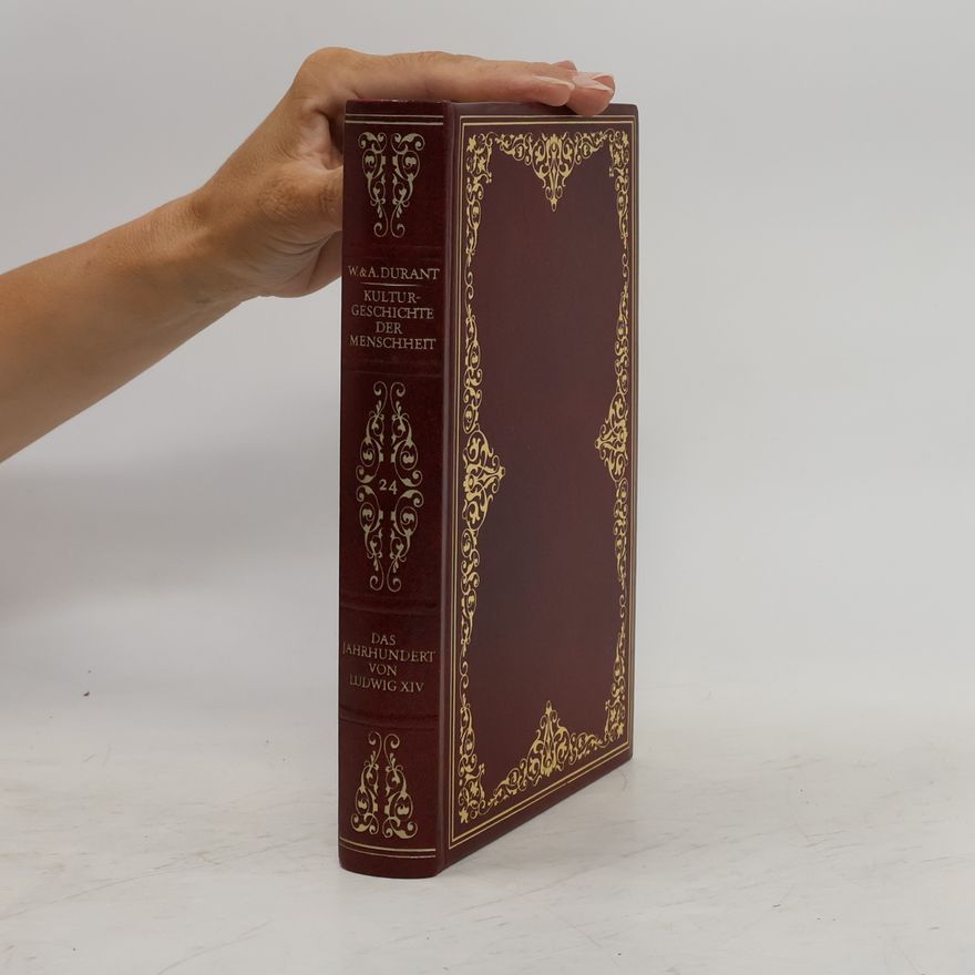 Will Durant Kulturgeschichte der Menschheit. Band 24. Das Jahrhundert von Ludwig XIV.