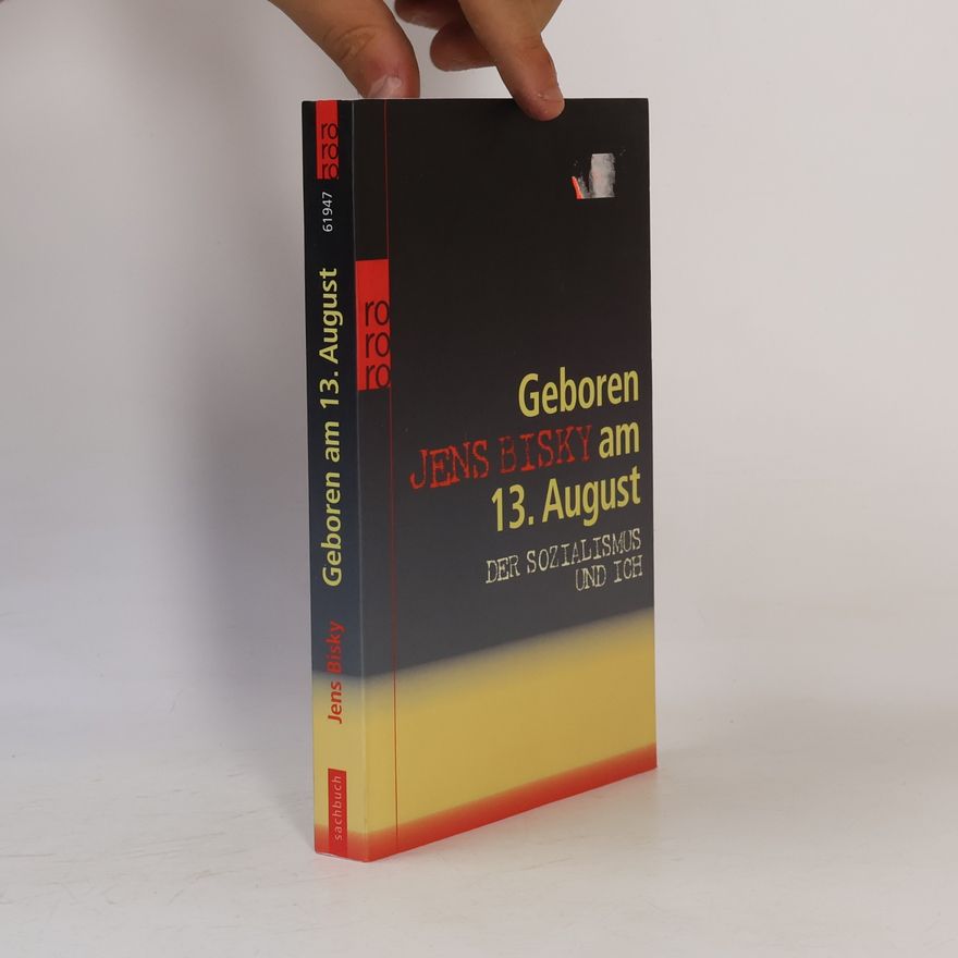 Jens Bisky Geboren am 13. August