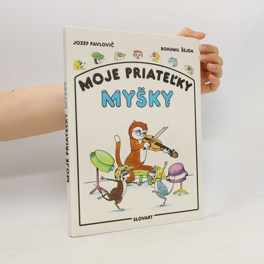 Jozef Pavlovič Moje priateľky myšky