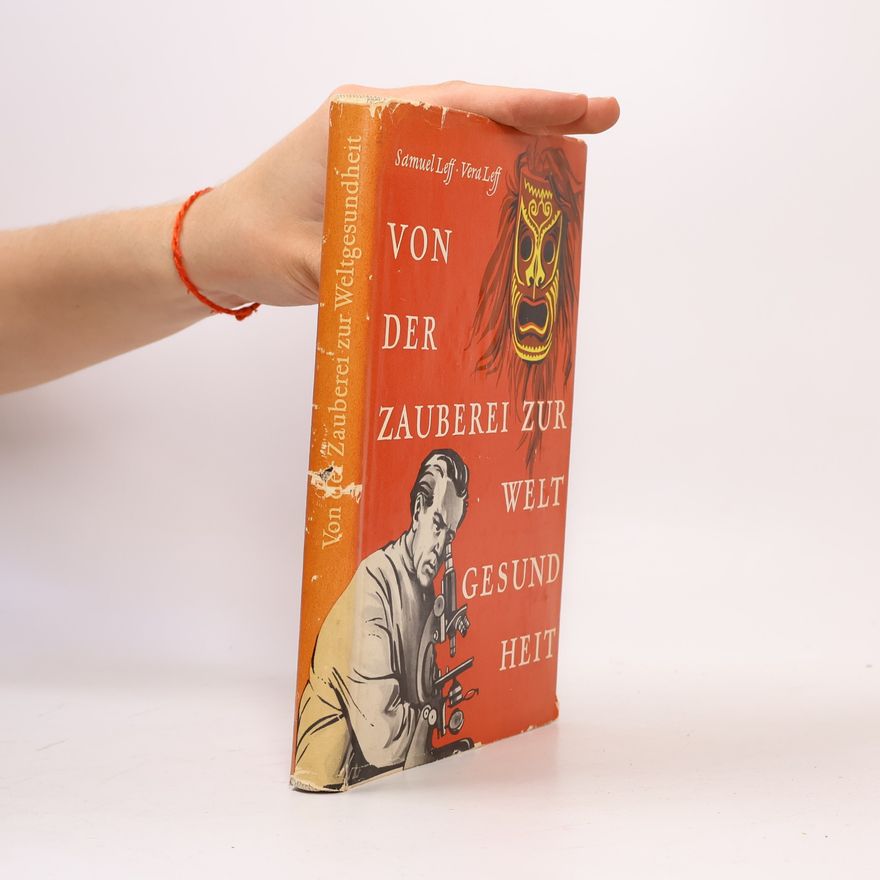 Samuel Leff Von der Zauberei zur Weltgesundheit