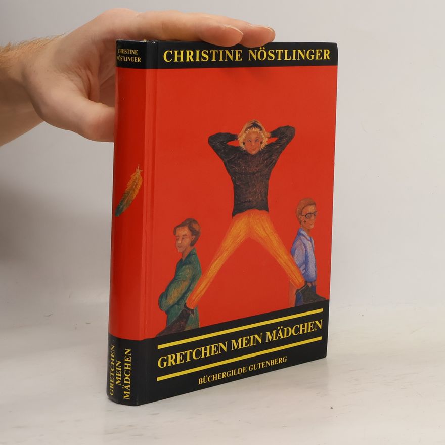 Christine Nöstlinger Gretchen, mein Mädchen