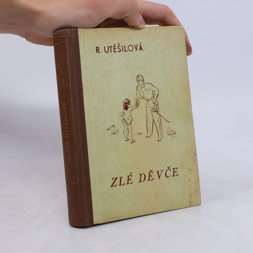 Růžena Utěšilová Zlé děvče II.