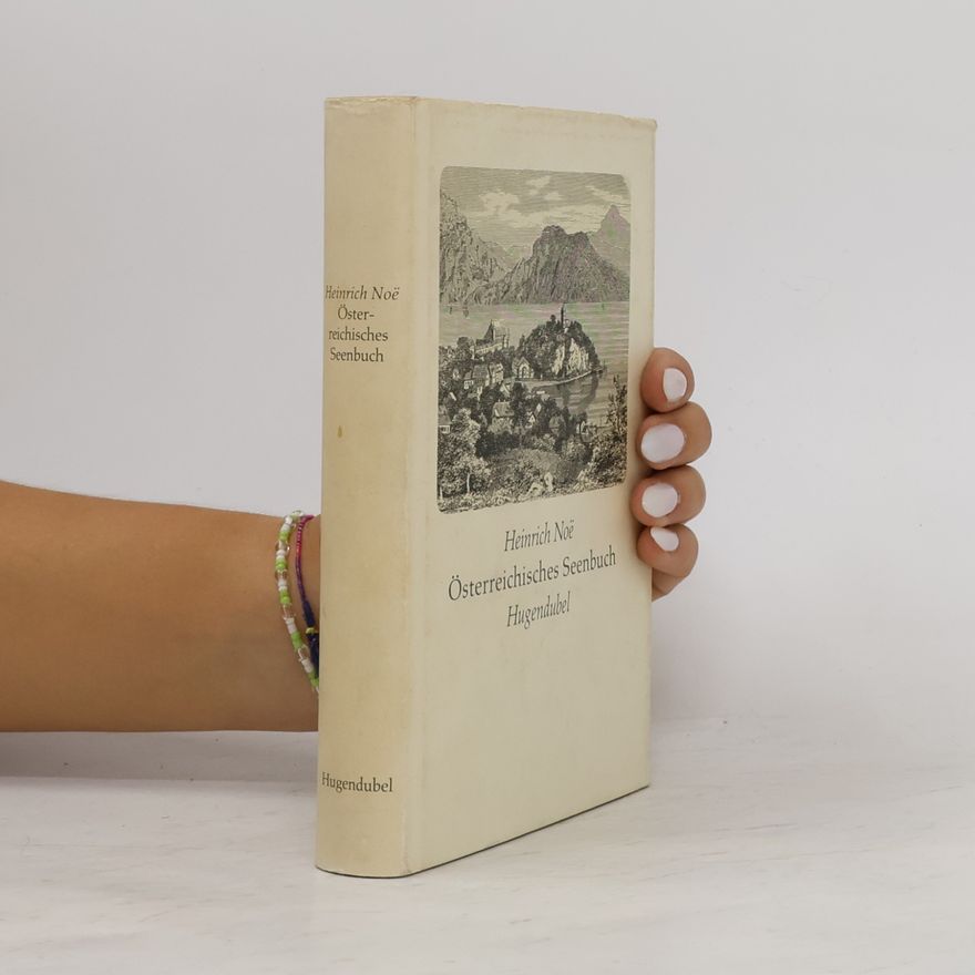 Heinrich Noë Österreichisches Seenbuch