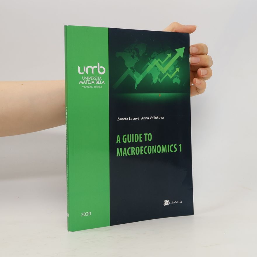 Anna Vallušová A Guide to Macroeconomics 1
