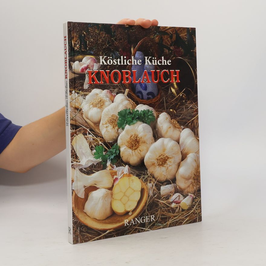 Autorenkollektiv Köstliche Küche Knoblauch