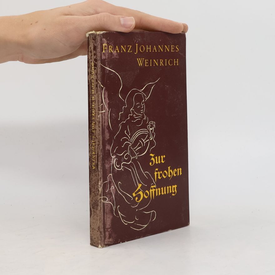 Franz Johannes Weinrich Zur frohen Hoffnung