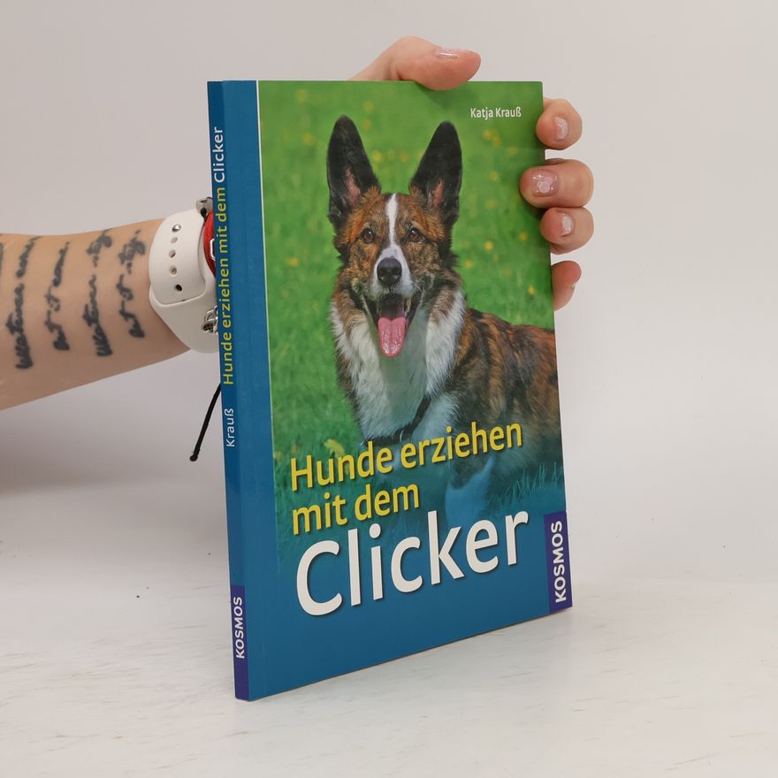 Katja Krauß Hunde erziehen mit dem Clicker