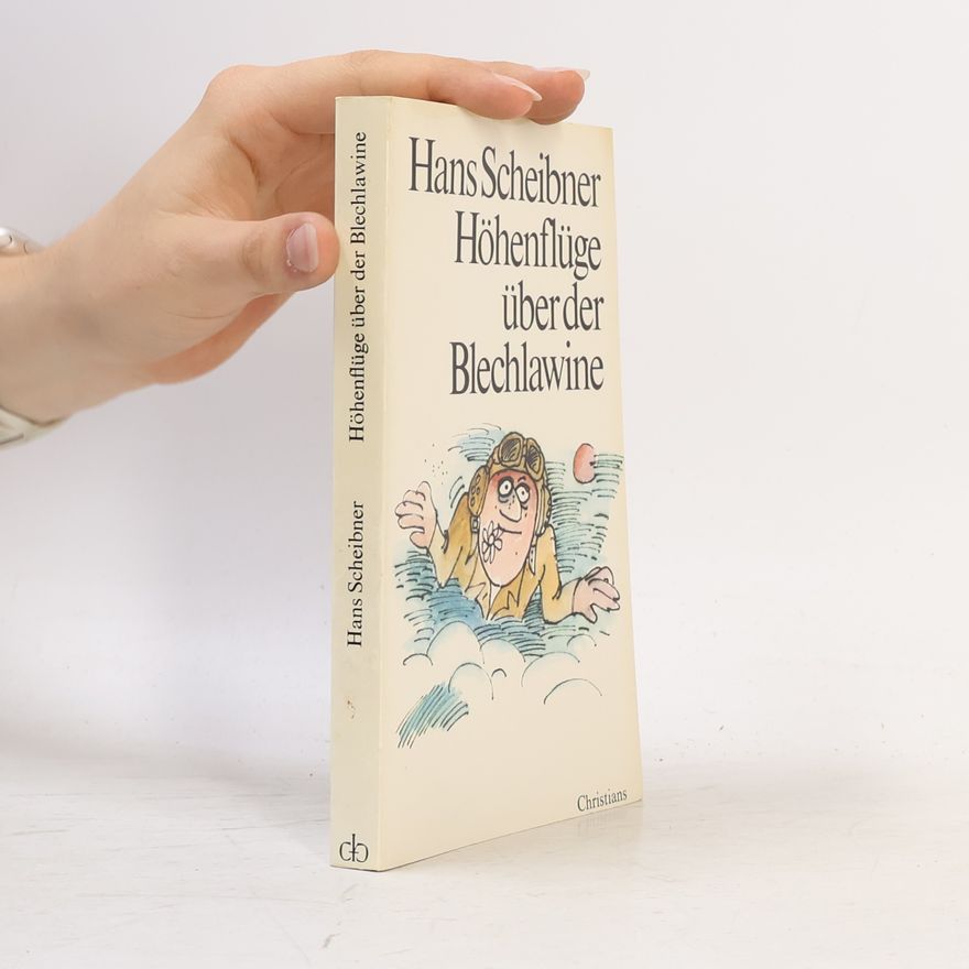 Hans Scheibner Höhenflüge über der Blechlawine