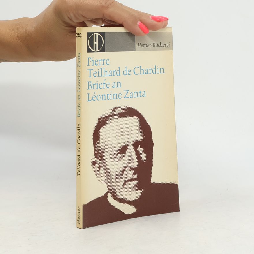 Pierre Teilhard de Chardin Briefe an Léontine Zanta