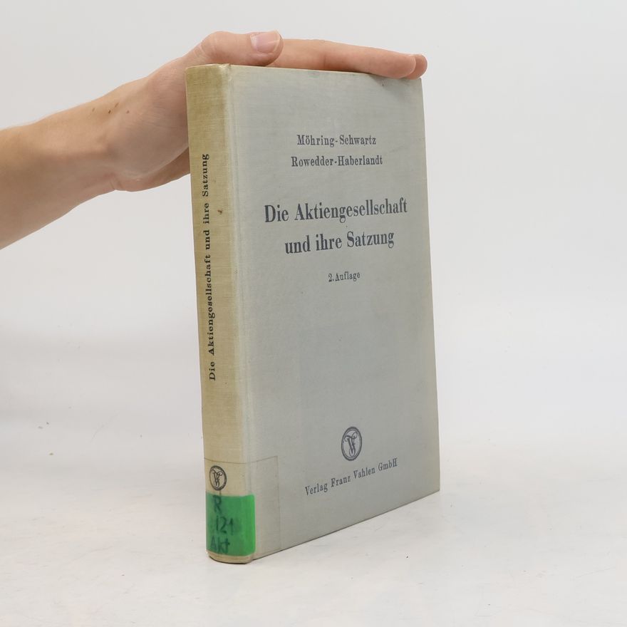 Helmut Haberlandt Die Aktiengesellschaft und ihre Satzung