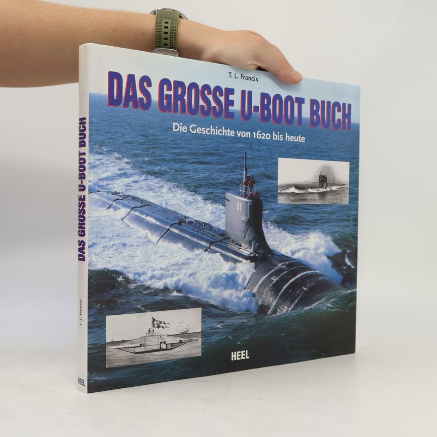 T. L. Francis Das grosse U-Boot Buch