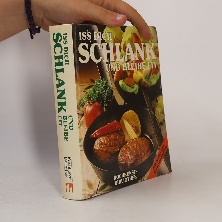 Autorenkollektiv Iss dich Schlank und bleibe fit