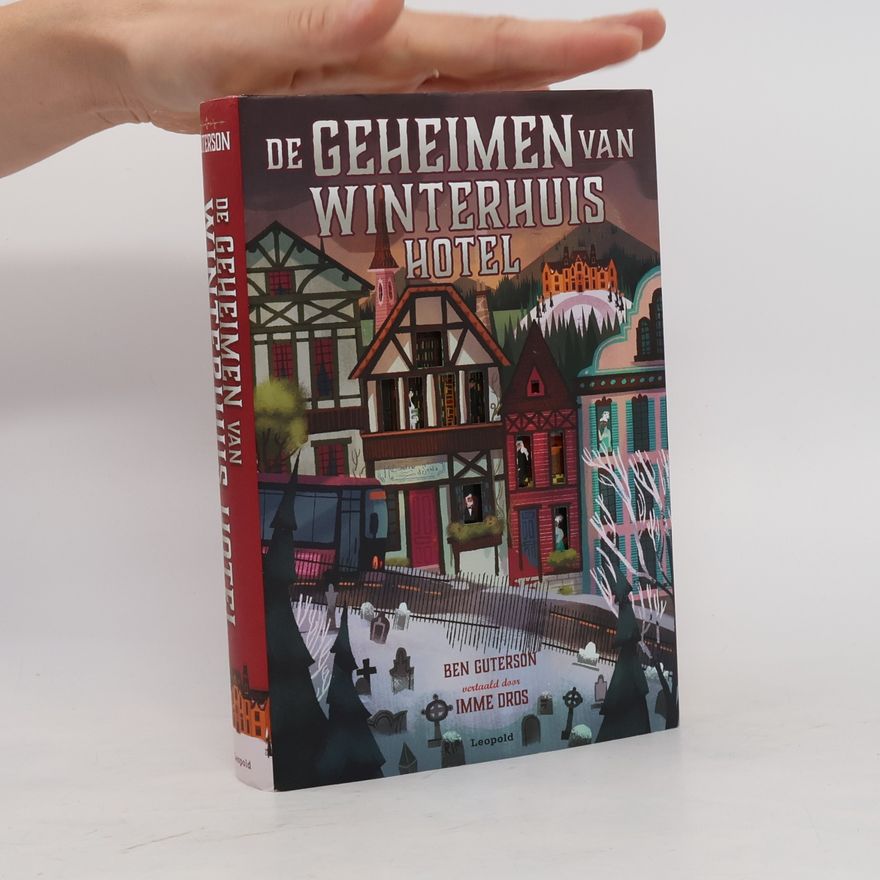 Ben Guterson De geheimen van Winterhuis Hotel