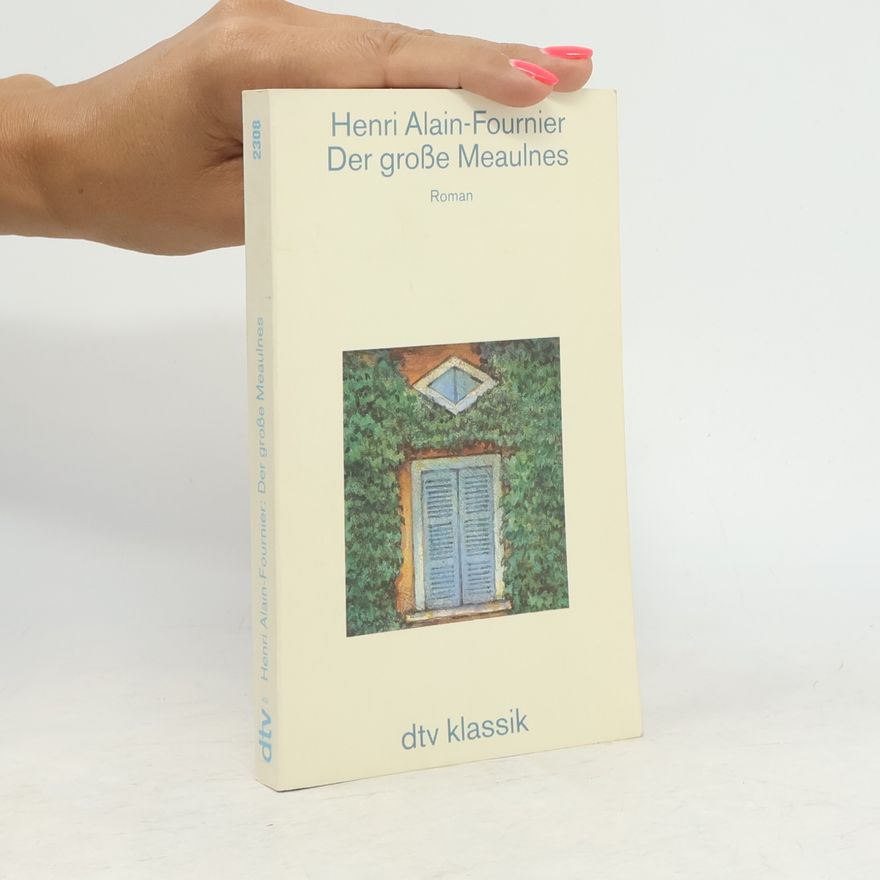 Alain-Fournier Der große Meaulnes