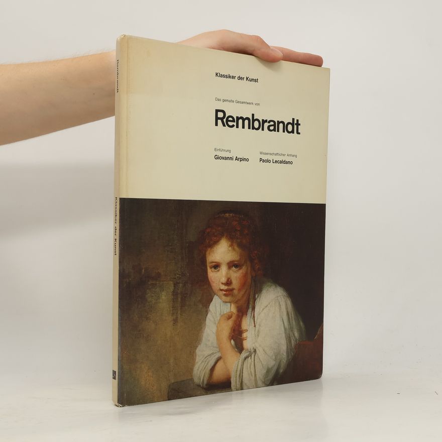 Paolo Lecaldano Das gemalte Gesamtwerk von Rembrandt