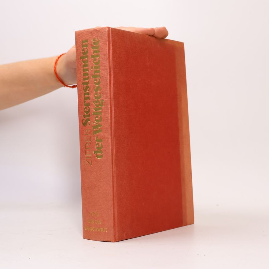 Otto Zierer Sternstunden der Weltgeschichte. Von den Mammutjägern zu den Kreuzrittern 10000 v. Chr. bis 1200 n. Chr.
