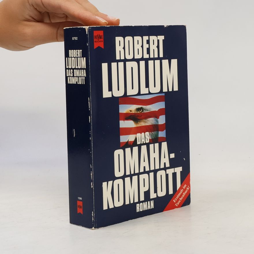 Robert Ludlum Das Omaha-Komplott