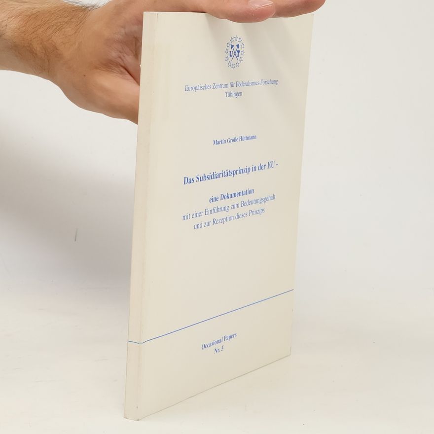 Martin Große Hüttmann Occasional Papers - 5: Das Subsidiaritätsprinzip in der EU