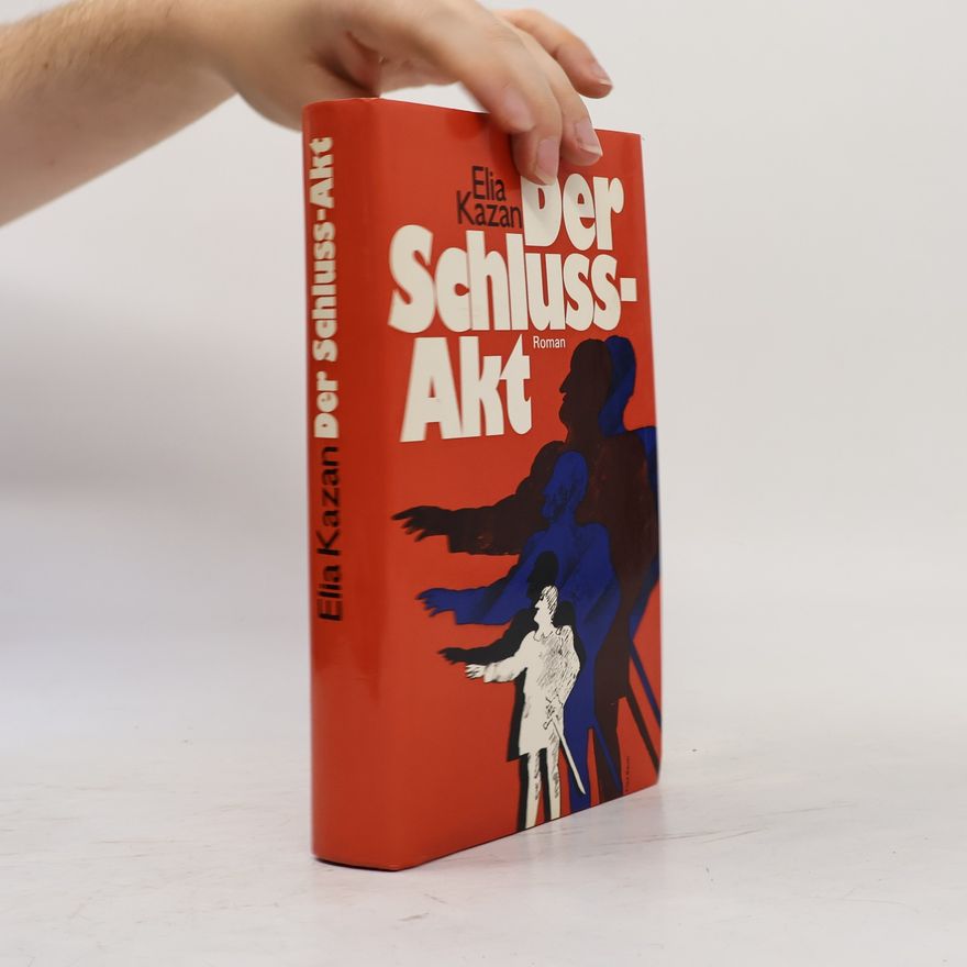 Elia Kazan Der Schluss-Akt
