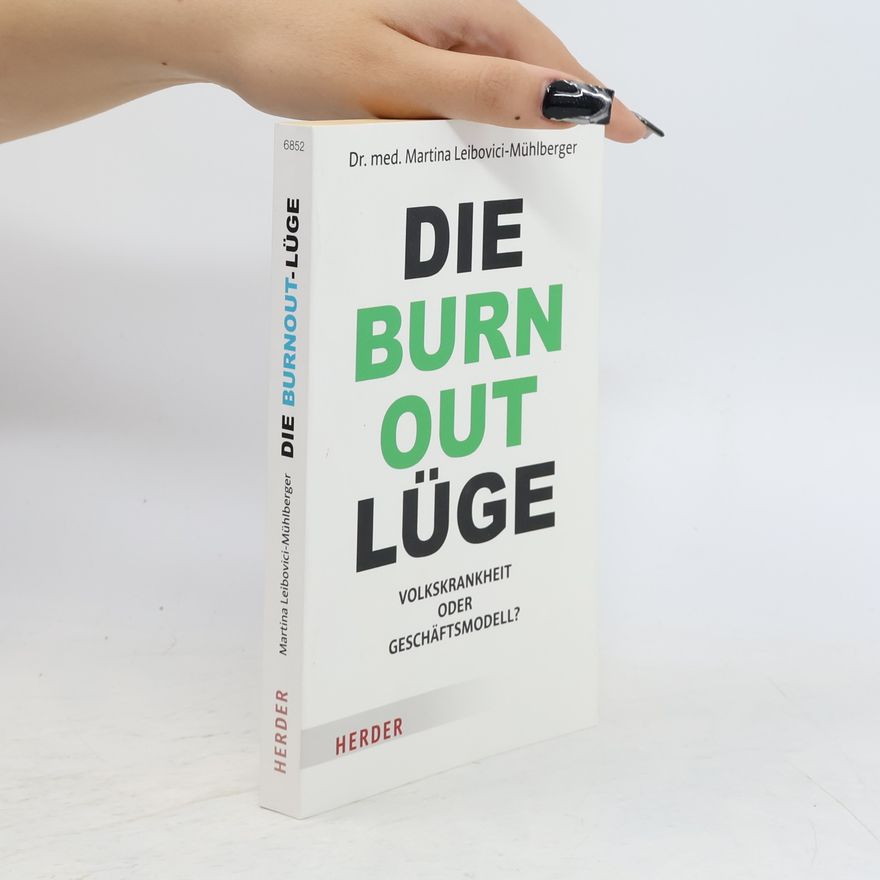 Martina Leibovici-Mühlberger Die Burnout-Lüge