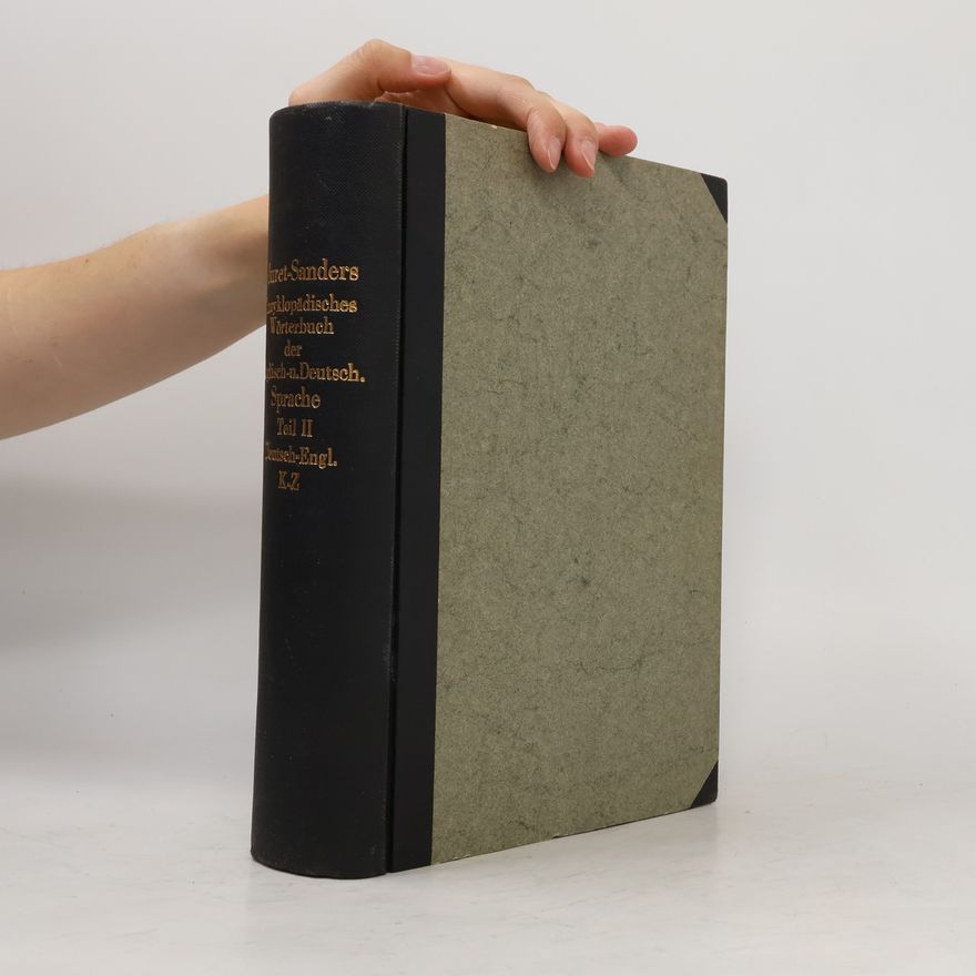 Eduard Muret Muret-Sanders Enzyklopädisches Wörterbuch der englischen und deutschen Sprache II. Deutsch-Englisch