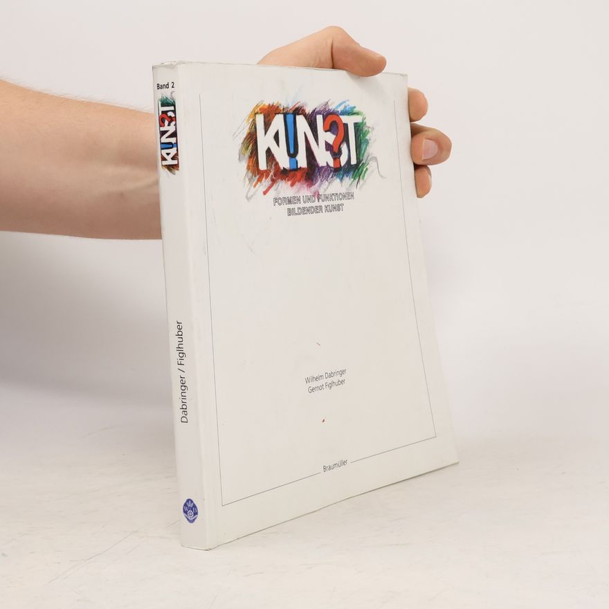 Gernot Figlhuber Kunst 2. Formen und Funktionen bildender Kunst