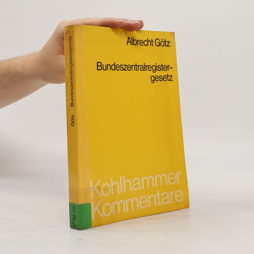 Albrecht Götz Bundeszentralregistergesetz