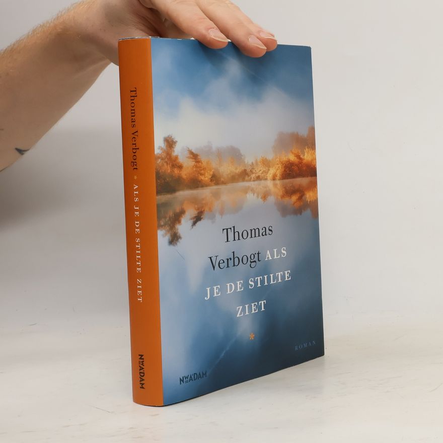 Thomas Verbogt Als je de stilte ziet