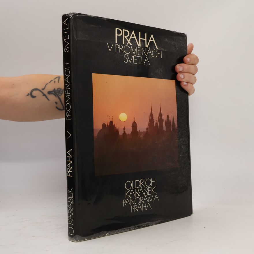 Oldřich Karásek Praha v proměnách světla