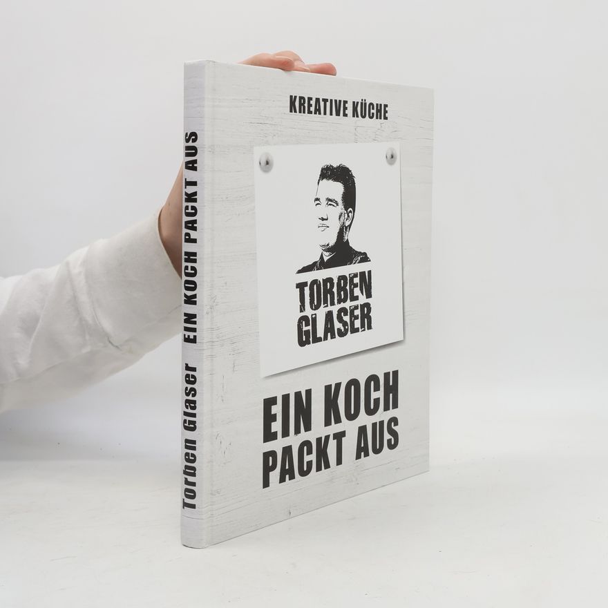 Torben Glaser Ein Koch packt aus