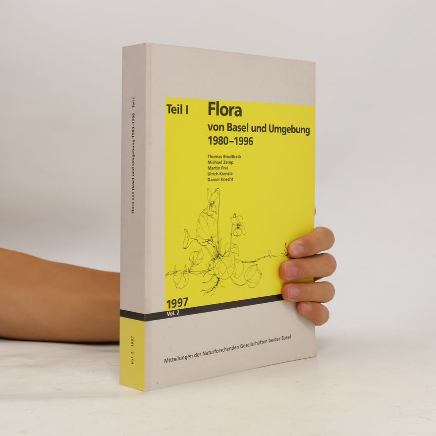 Autorenkollektiv Flora von Basel und Umgebung 1980-1996