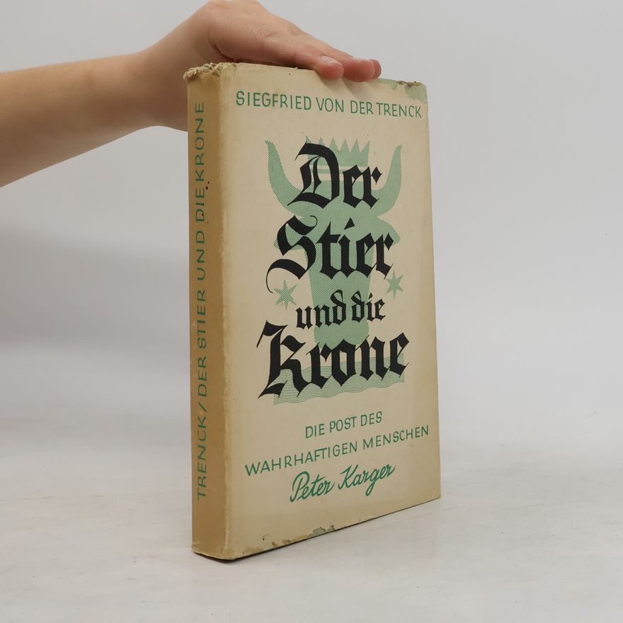 Siegfried von der Trenck Der Stier und die Krone