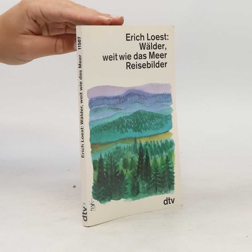 Erich Loest Wälder, weit wie das Meer