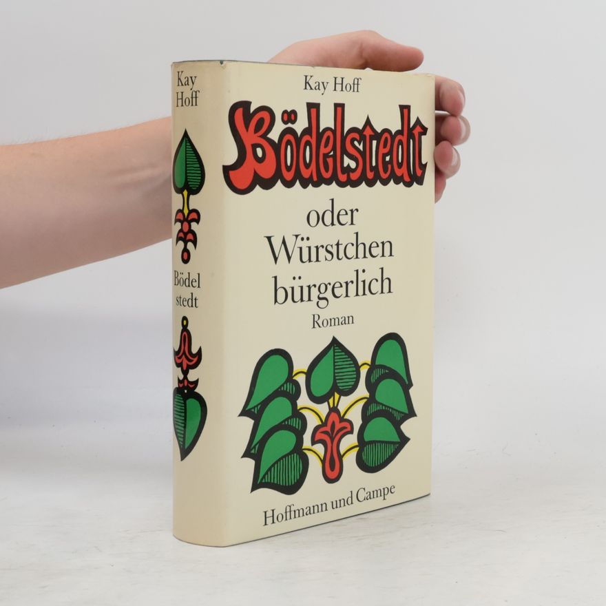 Kay Hoff Bödelstedt oder Würstchen bürgerlich
