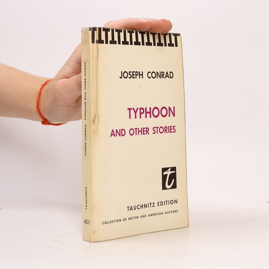 Joseph Conrad Typhoon and Other Stories