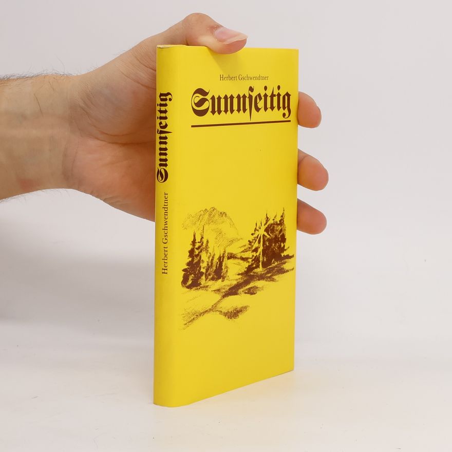 Herbert Gschwendtner Sunnseitig