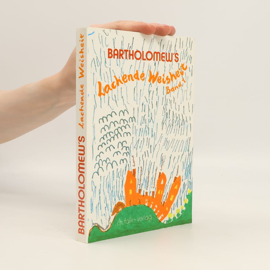Bartholomew Bartholomew's Lachende Weisheit, Bd.1
