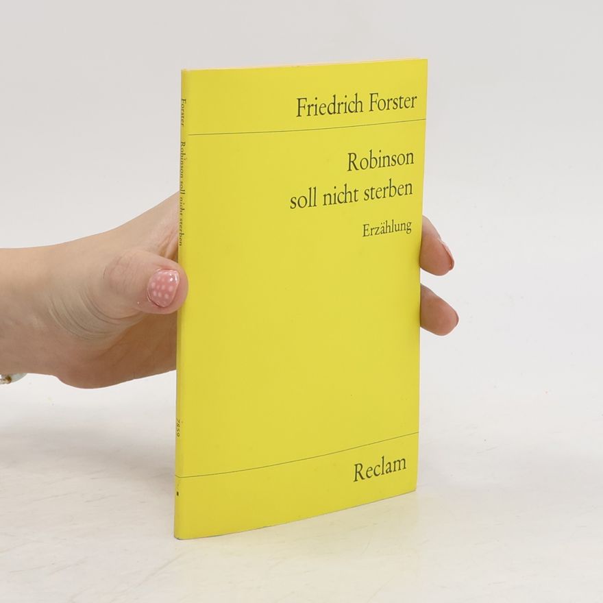 Friedrich Forster Robinson soll nicht sterben
